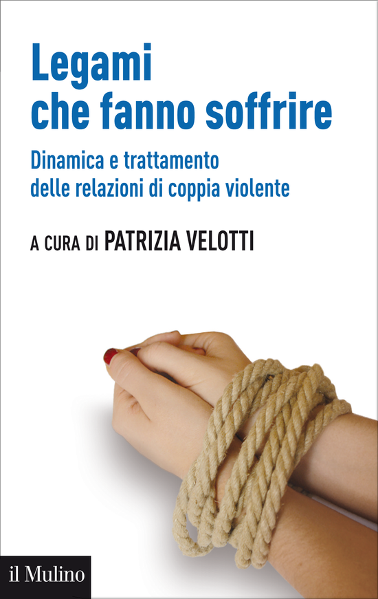 Copertina del libro Legami che fanno soffrire (Dinamica e trattamento delle relazioni di coppia violente)