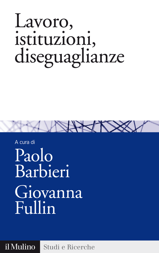 Copertina del libro Lavoro, istituzioni, diseguaglianze