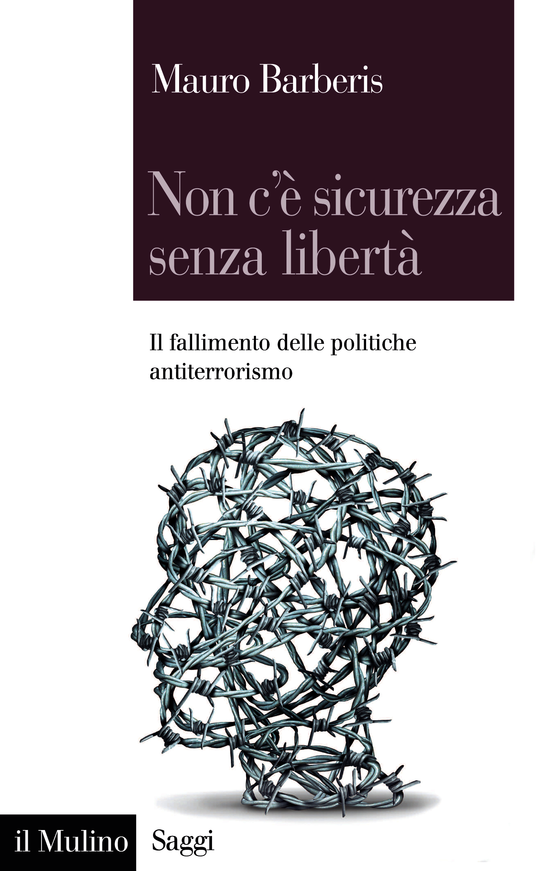 Copertina del libro Non c'è sicurezza senza libertà (Il fallimento delle politiche antiterrorismo)