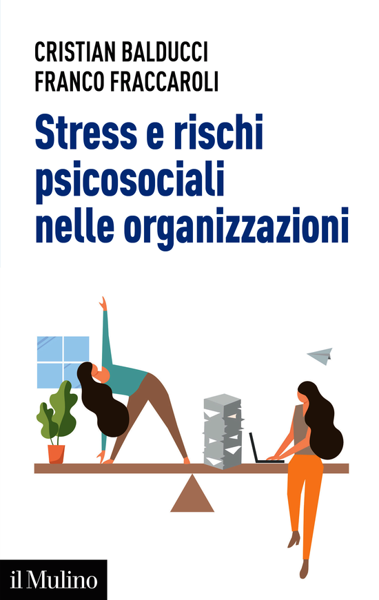 Copertina del libro Stress e rischi psicosociali nelle organizzazioni (Linee operative per la diagnosi e il controllo dello stress da lavoro)