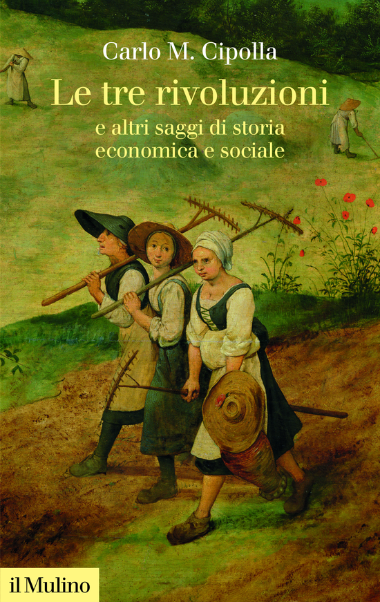 Copertina del libro Le tre rivoluzioni e altri saggi di storia economica e sociale